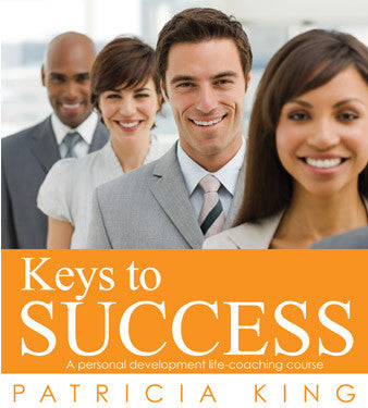 Keys to Success: A Professional Life-Coaching Course - Patricia King - MP3 Teaching