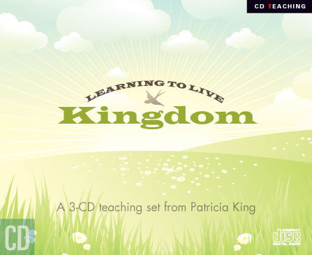 Learning to Live Kingdom - Patricia King - MP3 Teaching