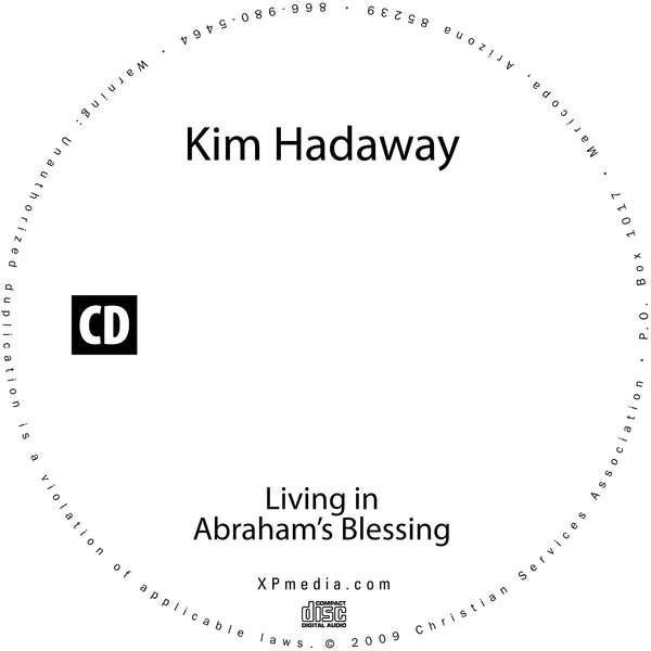 Living in Abraham's Blessing - Kim Hadaway - MP3 Teaching