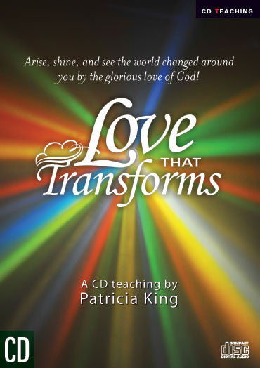 Love That Transforms - Patricia King - MP3 Teaching