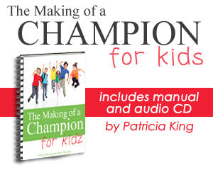 Making of a Champion KIDZ: Life Coaching Course - Patricia King & Jane Watrich - MP3 Teaching
