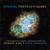 Opening Portals of Glory - Patricia King & Steve Swanson - MP3 Teaching