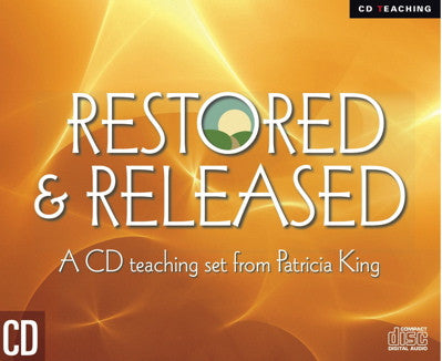 Restored and Released - Patricia King - MP3 Teaching