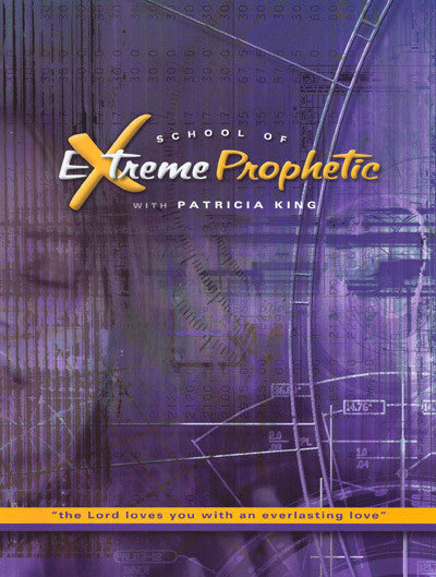 The School of Extreme Prophetic - Patricia King - PDF Manual