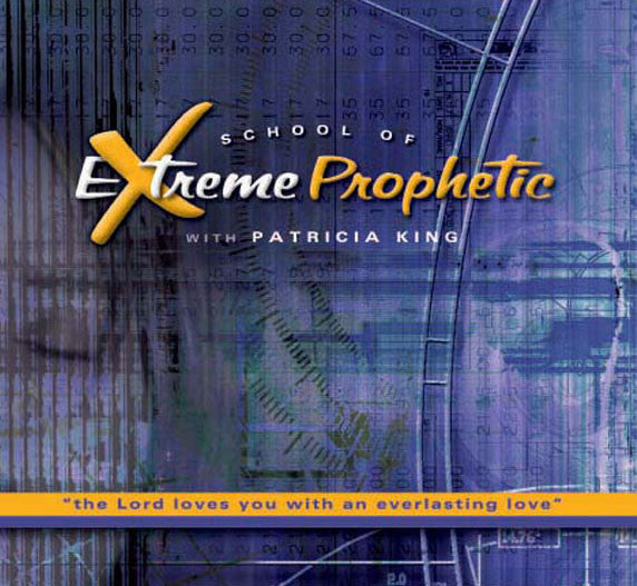 The School of Extreme Prophetic - Patricia King - MP3 Teaching