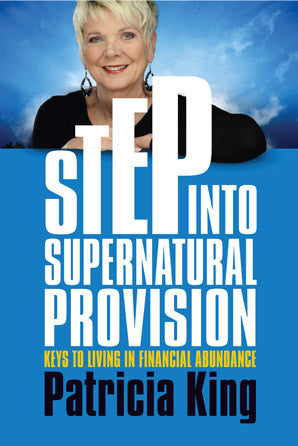 Step into Supernatural Provision - Patricia King - Ebook