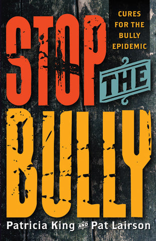 Stop The Bully - Patricia King & Pat Lairson - Ebook