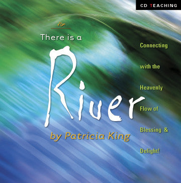 There Is A River - Patricia King - MP3 Teaching