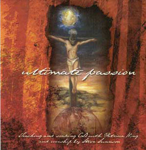 Ultimate Passion - Patricia King & Steve Swanson - Music MP3