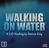 Walking on Water - Patricia King - MP3 Teaching