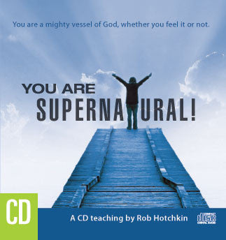 You Are Supernatural - Robert Hotchkin - MP3 Teaching