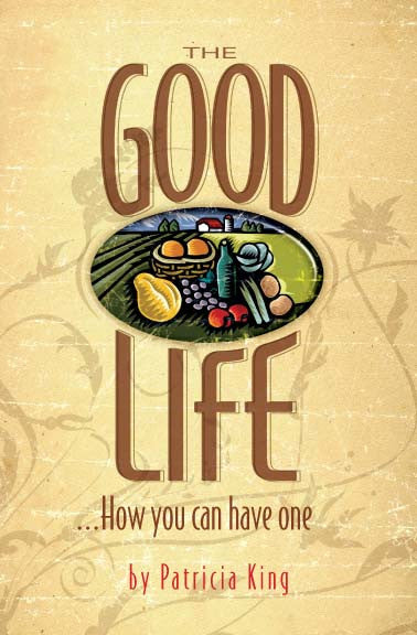 The Good Life - Patricia King - Ebook
